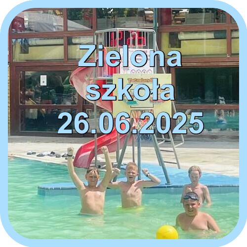 25.06.26 zielona szkoła